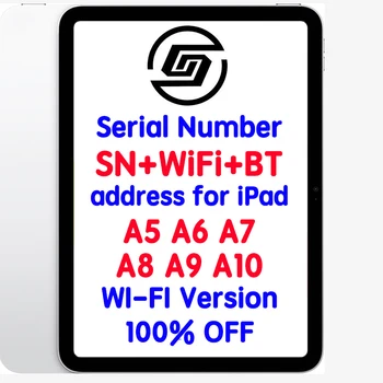 Seri Numarası SN+WiFi+BT adresi için iPad Hava pro Mini 1 2 3 A5 A6 A7 A9 A10 Seri ve Bluetooth Adresi Wi-Fi Serisi Onarım